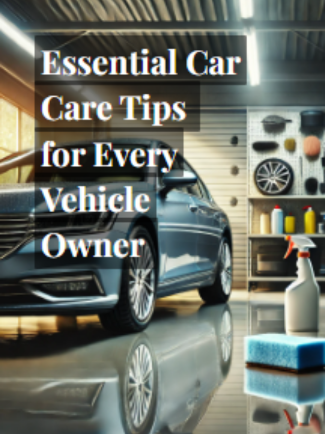 Essential Car Care Tips